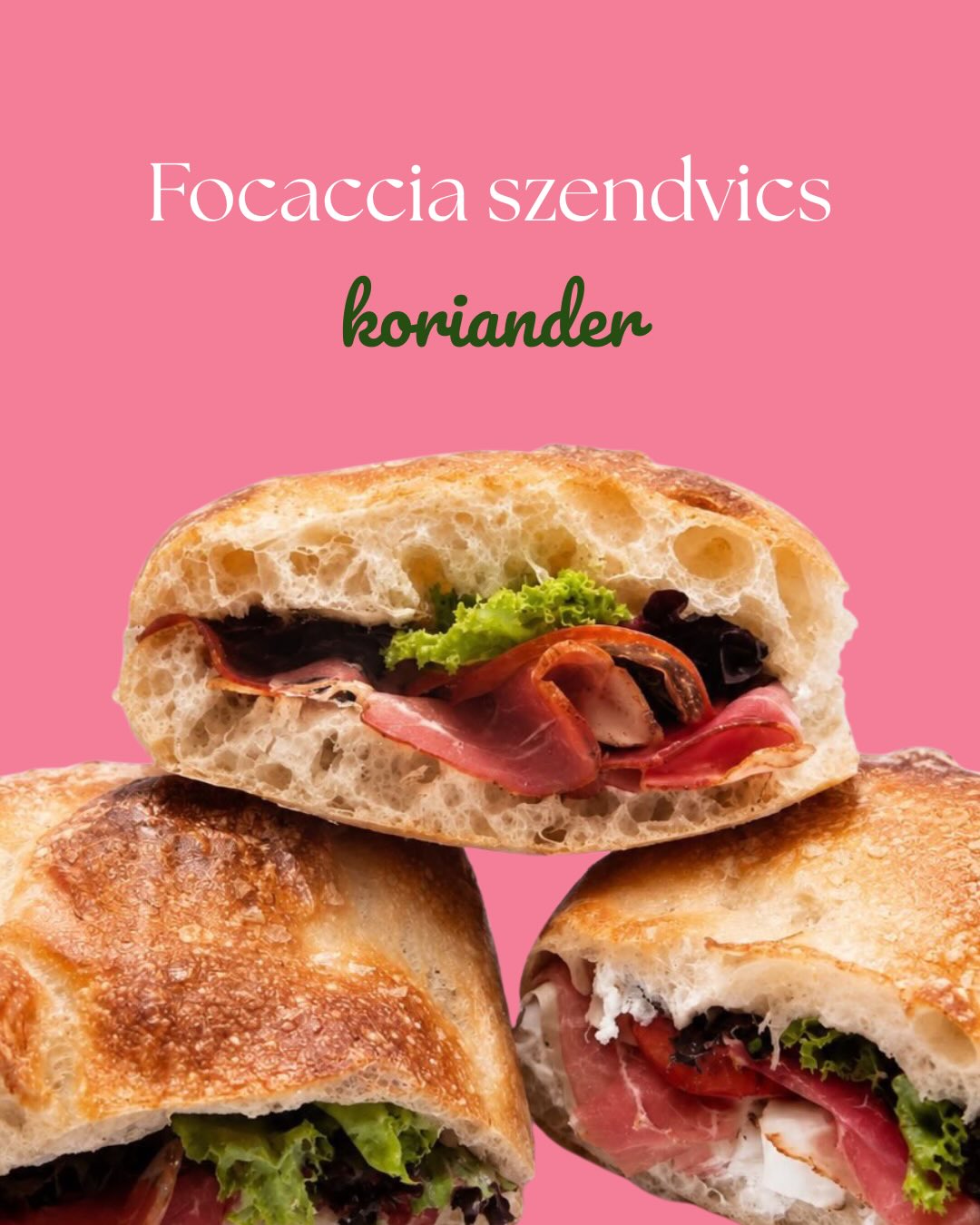 koriander focaccia szendvics